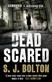 Dead Scared: Richard & Judy bestseller Sharon Bolton exposes a darker side to life in this shocking thriller (Lacey Flint, Book 2)
